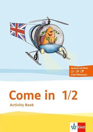Come in 1/2. Ab Klasse 1: Activity Book mit Audio-CD und Wort-/Bildkarten Klasse 1/2: Für den Beginn ab Klasse 1 (Come in ab Klasse 1. Ausgabe für Berlin, Brandenburg und Hamburg ab 2016)