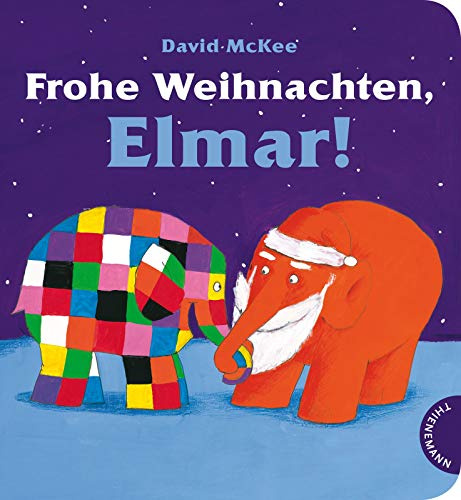 Elmar: Frohe Weihnachten, Elmar!: Bilderbuch ab 3 Jahren