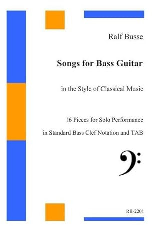 Songs for Bass Guitar: in the Style of Classical Music