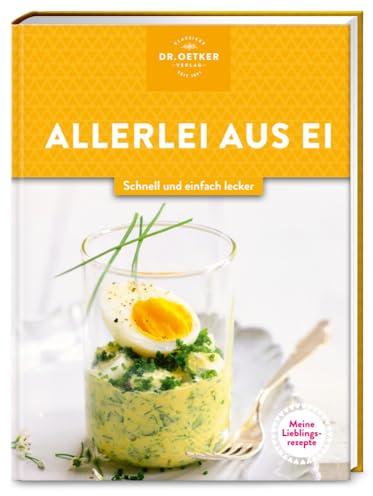 Meine Lieblingsrezepte: Allerlei aus Ei: Schnell und einfach lecker. Die 40 besten Rezepte, vom Eiersalat bis hin zu Shakshuka. Traumhaft – nicht nur zu Ostern.