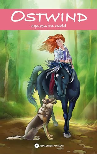 OSTWIND - Spuren im Wald: Neue Abenteuer von Ostwind und Mika für Kinder ab 8 Jahren (Die OSTWIND Abenteuer-Reihe)
