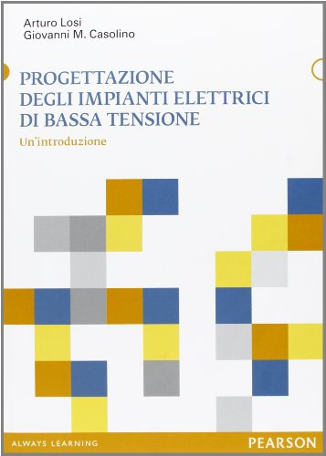 Progettazione degli impianti elettrici di bassa tensione. Un'introduzione