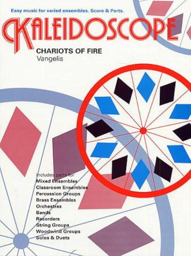 Kaleidoscope: Chariots Of Fire. Variables Ensemble. Partitur und Stimmen