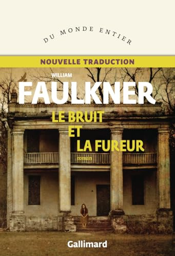 Le bruit et la fureur: Nouvelle traduction