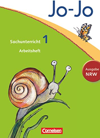 Jo-Jo Sachunterricht - Nordrhein-Westfalen - 1. Schuljahr: Arbeitsheft