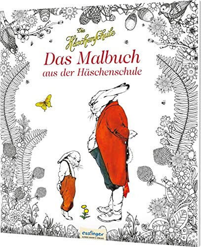 Die Häschenschule: Das Malbuch aus der Häschenschule: Mit den Original-Illustrationen