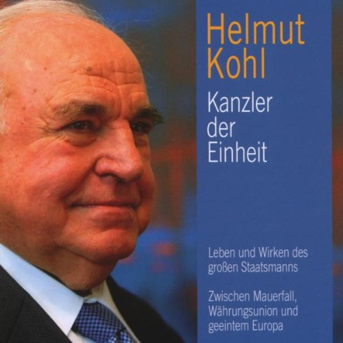 Helmut Kohl/Kanzler der Einheit