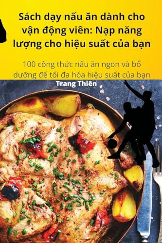 Sách dạy nấu ăn dành cho vận động viên: Nạp năng lượng cho hiệu suất của bạn