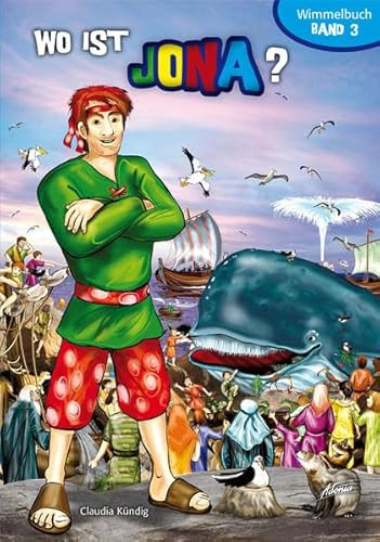 Wo ist Jona?: Bibel-Wimmelbuch Band 3