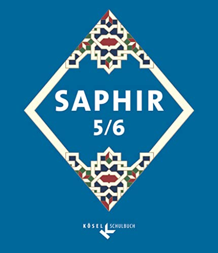 Saphir - Religionsbuch für junge Musliminnen und Muslime - 5./6. Schuljahr: Religionsbuch (Saphir, 5./6. Schuljahr)