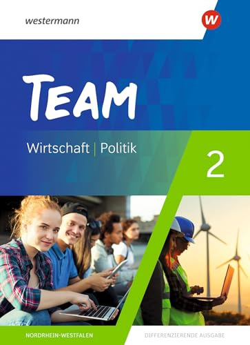 TEAM - Arbeitsbücher für Politik und Wirtschaft - Differenzierende Ausgabe Nordrhein-Westfalen – Ausgabe 2020: Schulbuch 2 7./8. Schuljahr