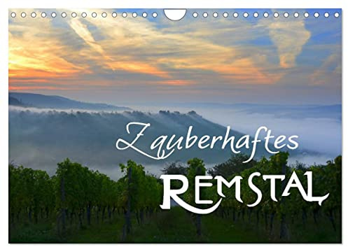 Zauberhaftes Remstal (Wandkalender 2026 DIN A4 quer), CALVENDO Monatskalender: Wunderschöne Landschaften im Remstal (CALVENDO Orte)