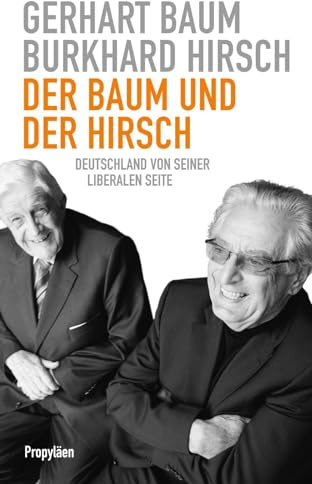 Der Baum und der Hirsch: Deutschland von seiner liberalen Seite