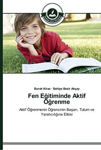 Fen Eğitiminde Aktif Öğrenme: Aktif ֿrenmenin ֿrencinin Ba¿ar¿, Tutum ve Yarat¿c¿l¿¿¿na Etkisi