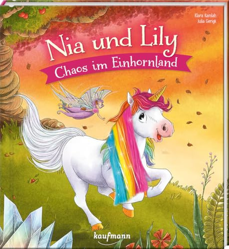 Nia und Lily - Chaos im Einhornland: Mein Streichel-Bilderbuch mit Mähne auf dem Cover (Die Abenteuer von Einhorn Nia & Fee Lily: Bilderbuch - Kinderbücher ab 3 Jahre)