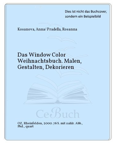 Das Window Color Weihnachtsbuch: Malen, Gestalten, Dekorieren