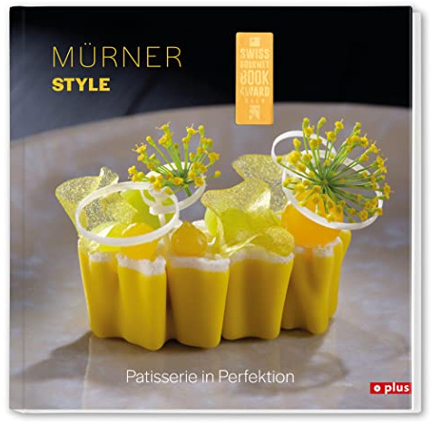 Mürner Style: Patisserie in Perfektion