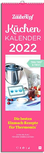 mein Zaubertopf - Küchenkalender 2022: Mit Extra Platz für Termine und Notizen für Thermomix® TM5® TM31 TM6: Die Besten Einmach-Rezepte