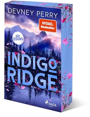 Indigo Ridge | Die Edens 1 |: SPIEGEL-Bestseller: Der dramatische Auftakt zur mitreißenden Small-Town-Romance-Reihe von BookTok-Star Devney Perry