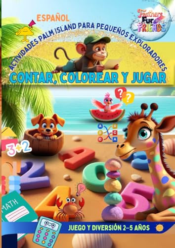Libro de actividades interactivo para niños – Feathers, Fur and Friends: Libro interactivo para niños: actividades de matemáticas, trazado, ... de ... de Palm Island – Feathers, Fur and Friends)