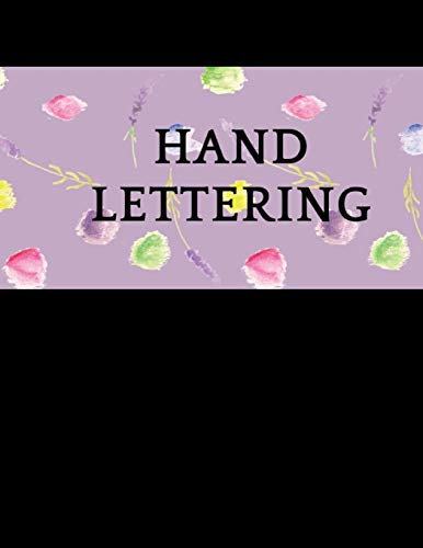 Hand Lettering: schön schreiben lernen, Übungsheft mit 120 leeren Seiten