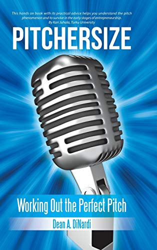 Pitchersize: Working Out the Perfect PITCH, And Some Characteristics of Being an Entrepreneur