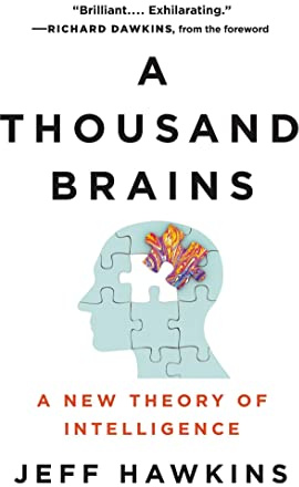 A Thousand Brains: A New Theory of Intelligence