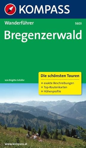 Bregenzerwald: Wanderführer mit Tourenkarten und Höhenprofilen (KOMPASS Wanderführer, Band 5603)