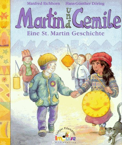 Martin und Cemile: Eine Sankt Martin Geschichte