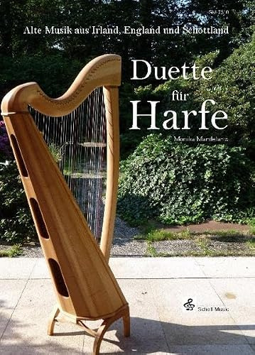 Duette für Harfe (Keltische Harfe): Alte Musik aus Irland, England und Schottland Partitur und Stimmen (Noten für Folkharfe: Musik für Harfe)