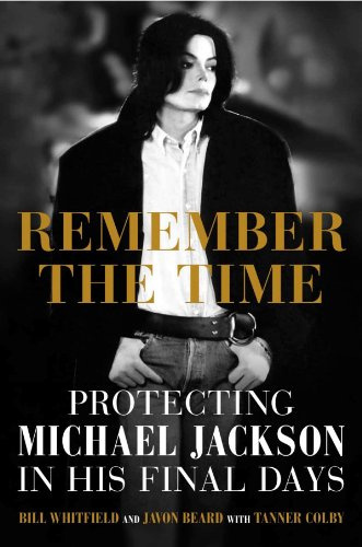 Remember the Time - Protecting Michael Jackson in His Final Days