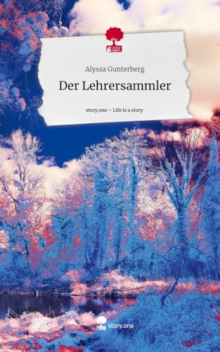 Der Lehrersammler. Life is a Story - story.one