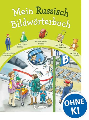 Mein Russisch Bildwörterbuch: Mit Alltagsszenen zu über 600 wichtigen Wörtern