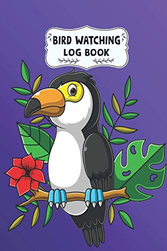 Bird Watching Log Book: Birders Journal Notebook To Record And Log Bird Sightings & List Log Book Diary to Record Bird Sightings Gifts for Birdwatchers Birdwatching Lovers