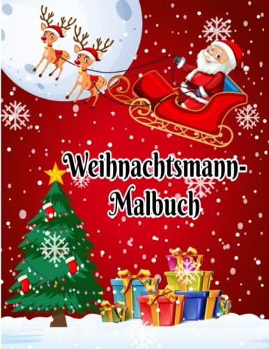 Weihnachtsmann-Malbuch: Spezielles Weihnachtsmann-Malbuch für Kinder von 4 bis 9 Jahren, Es enthält 30 lustige Weihnachtsmann-Zeichnungen, Kinder werden dieses Weihnachts-Malbuch lieben.