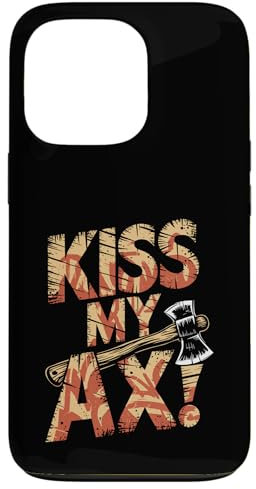 iPhone 13 Pro Kiss My Ax, Funny Axe Throwing Case