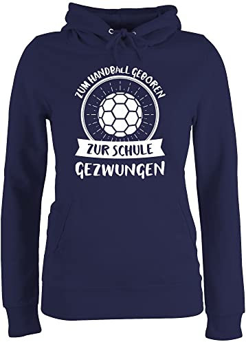 Shirtracer Pullover Damen Hoodie Frauen - EM 2026 Trikot Ersatz - Zum Handball geboren zur Schule gezwungen - L - Navy Blau - wm 2021 Handballer Pulli hanball geboren.. Hoodies halbball um zu Spielen