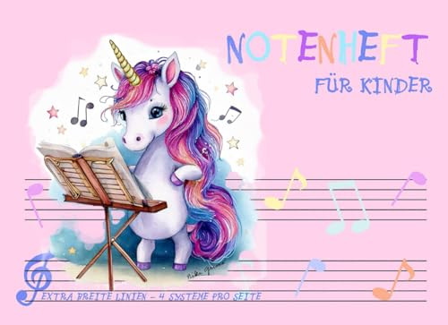 Notenheft für Kinder ( Motiv Einhorn ): große und breite Linien Notenbuch für den Musik-Unterricht - A5 Querformat Blanko Anfänger Notenlinienheft für ... Musikheft für Musiktheorie in der Grundschule