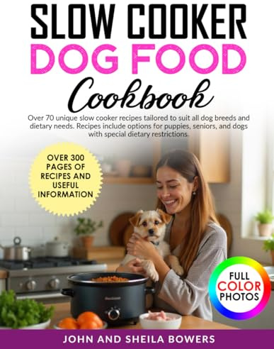 SLOW COOKER DOG FOOD: COOKBOOK