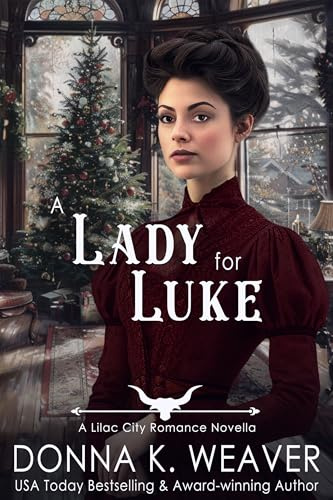 A Lady for Luke: A Clean Historical Western Romance (Lilac City Romance Novella Series Book 3)