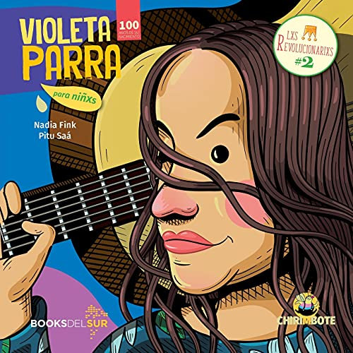 Violeta Parra para niñas y niños/ Violeta Parra for Girls and Boys (Colección Antiprincesa)