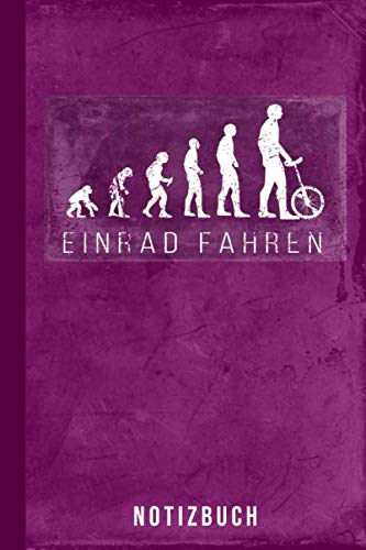 Notizbuch Einrad fahren: Einradfahren lernen (Einrad-Fahren Ausrüstung, Band 1)