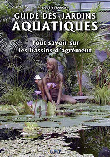 Guide des jardins aquatiques: Tout savoir sur les bassins d'agrément