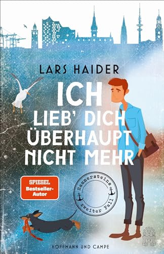 Ich lieb' dich überhaupt nicht mehr: Hammersteins zweiter Fall | »Amüsant, luftig geschrieben« Brigitte (Hammerstein ermittelt, Band 2)