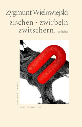 zischen · zwirbeln · zwitschern: gedichte