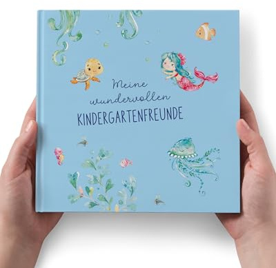 Meine wundervollen Kindergartenfreunde: Meerjungfrauen | Für 26 Freunde & 4 Erzieher. Mit Geburtstags- & Bilderseite! Das ideale Freundebuch für die Kita von 3-6 Jahren.