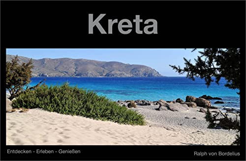 Kreta: Entdecken - Erleben - Geniessen: Entdecken - Erleben - Genießen (Reiseführer-Reihe / Entdecken - Erleben - Genießen)