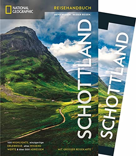 NATIONAL GEOGRAPHIC Reisehandbuch Schottland: Der ultimative Reiseführer mit über 500 Adressen und praktischer Faltkarte zum Herausnehmen für alle Traveler