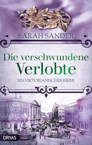 Die verschwundene Verlobte: Ein viktorianischer Krimi (Die Fälle von Inspector Montgomery)