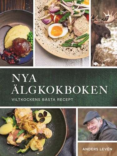 Nya älgkokboken : viltkockens bästa recept